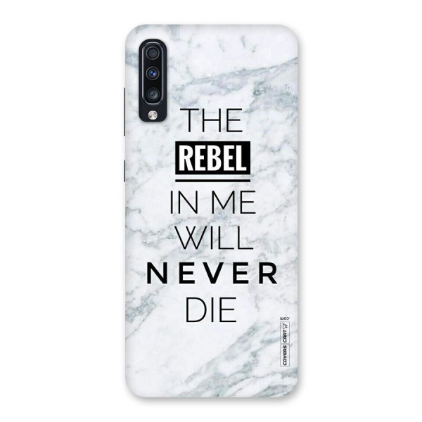 Rebel Will Not Die Back Case for Galaxy A70