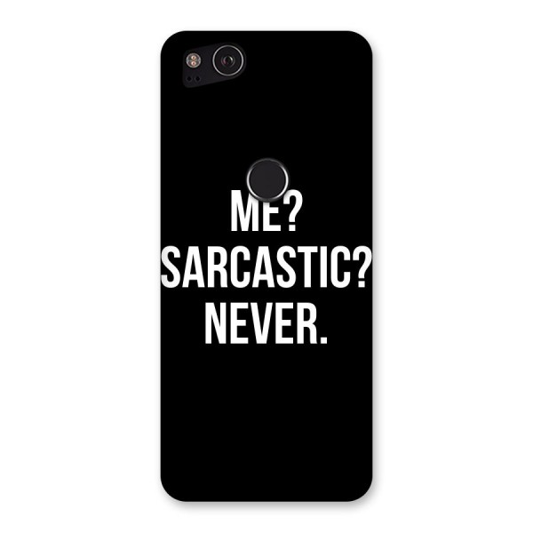 Sarcastic Quote Back Case for Google Pixel 2