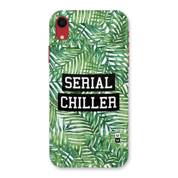 Serial Chiller Back Case for iPhone XR