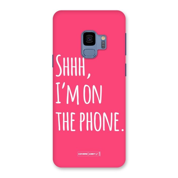 Shhh.. I M on the Phone Back Case for Galaxy S9