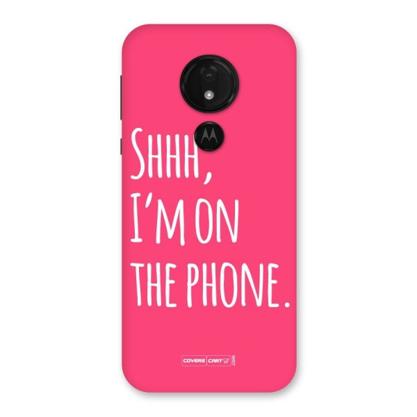 Shhh.. I M on the Phone Back Case for Moto G7 Power