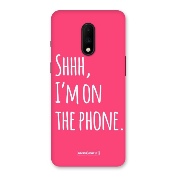Shhh.. I M on the Phone Back Case for OnePlus 7