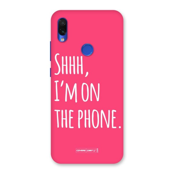 Shhh.. I M on the Phone Back Case for Redmi Note 7S