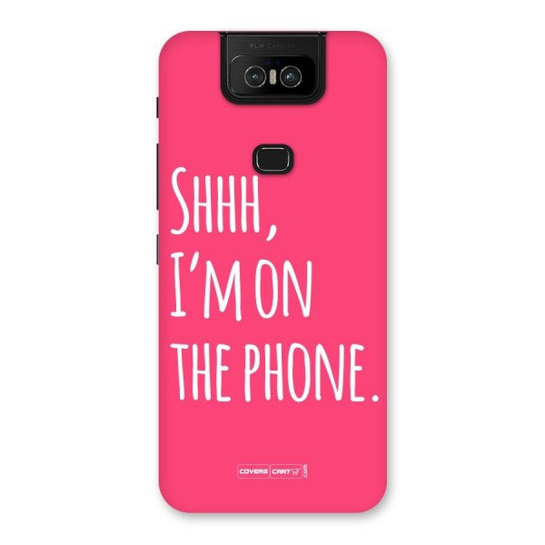 Shhh.. I M on the Phone Back Case for Zenfone 6z