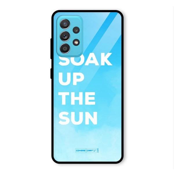 Soak Up The Sun Glass Back Case for Galaxy A52