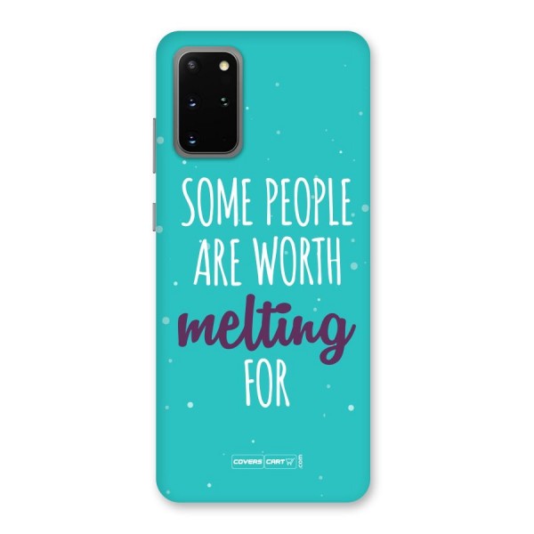 Some People Are Worth Melting For Back Case for Galaxy S20 Plus