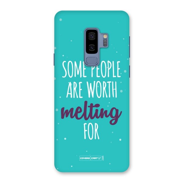 Some People Are Worth Melting For Back Case for Galaxy S9 Plus