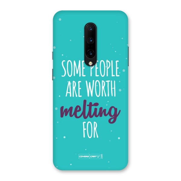 Some People Are Worth Melting For Back Case for OnePlus 7 Pro