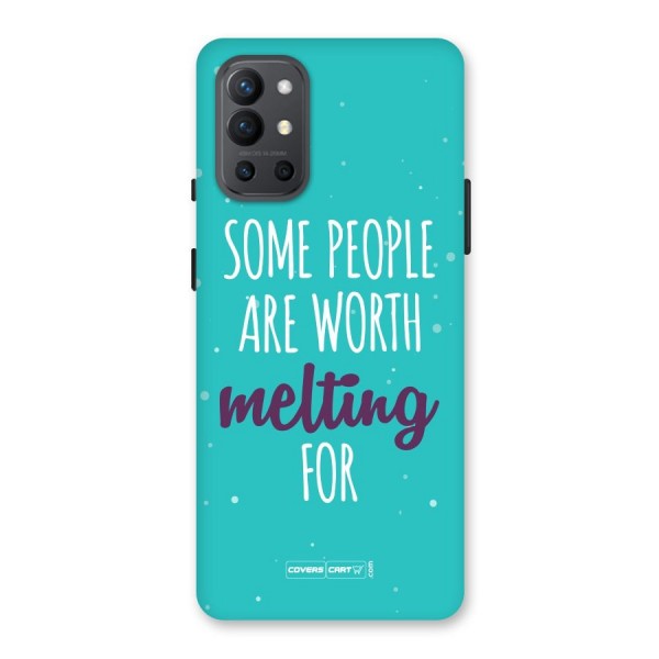 Some People Are Worth Melting For Back Case for OnePlus 9R