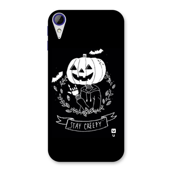 Stay Creepy Back Case for Desire 830