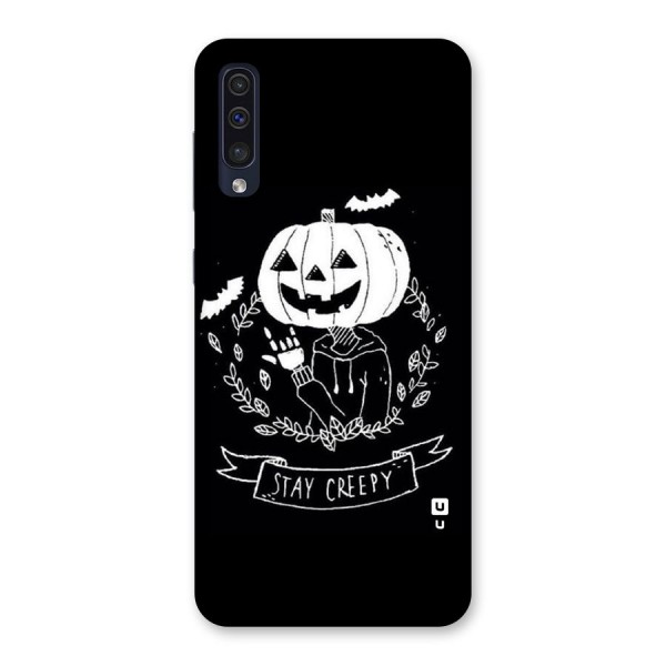 Stay Creepy Back Case for Galaxy A50