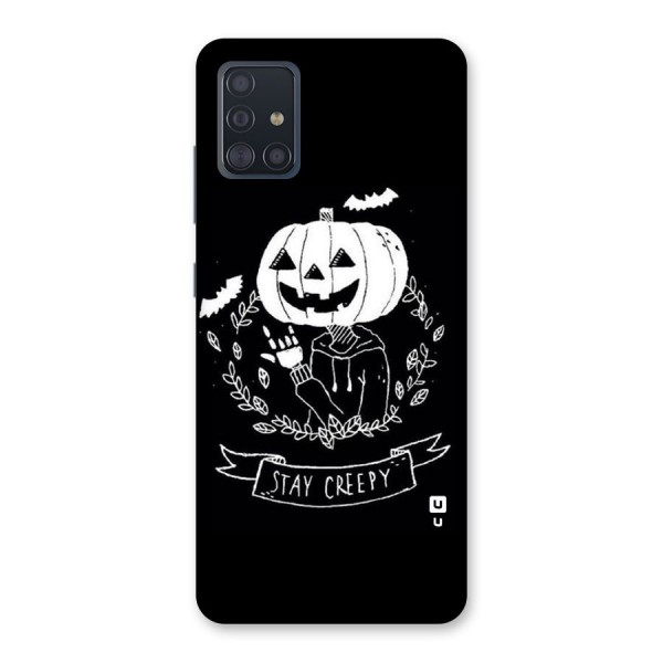 Stay Creepy Back Case for Galaxy A51