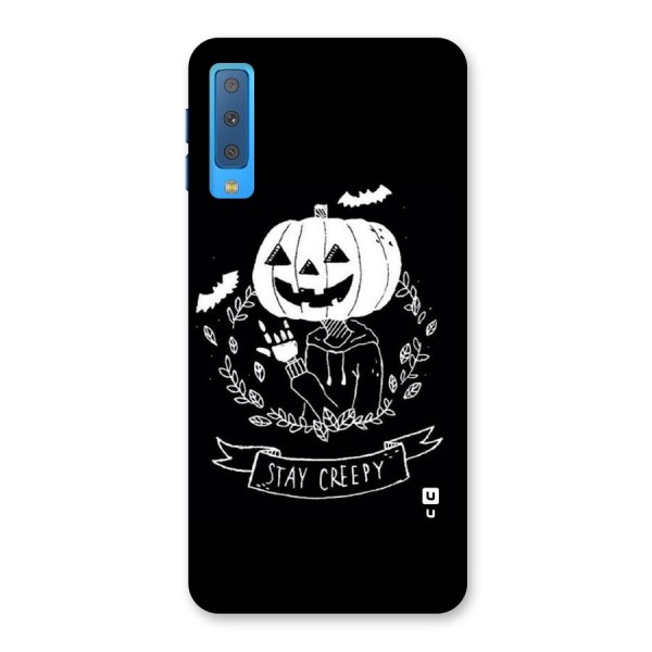 Stay Creepy Back Case for Galaxy A7 (2018)