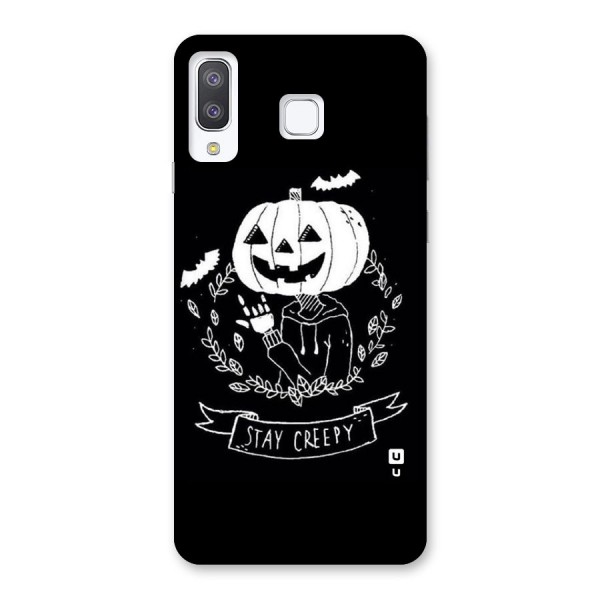 Stay Creepy Back Case for Galaxy A8 Star