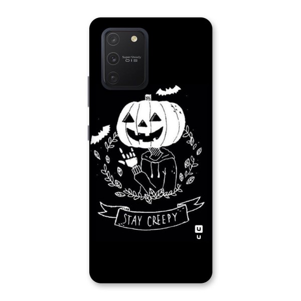 Stay Creepy Back Case for Galaxy S10 Lite