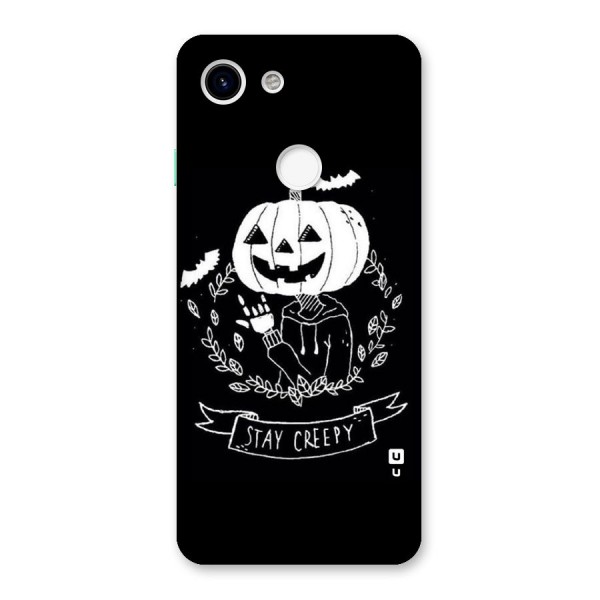 Stay Creepy Back Case for Google Pixel 3