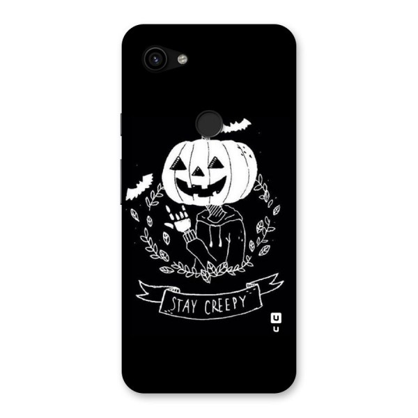 Stay Creepy Back Case for Google Pixel 3a XL