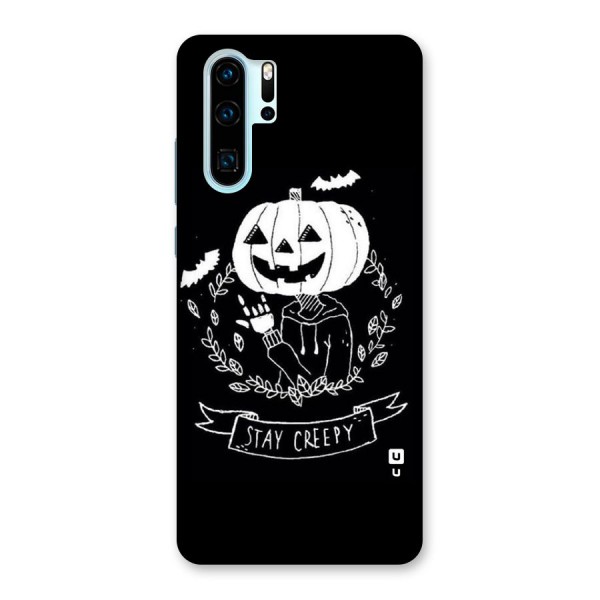 Stay Creepy Back Case for Huawei P30 Pro