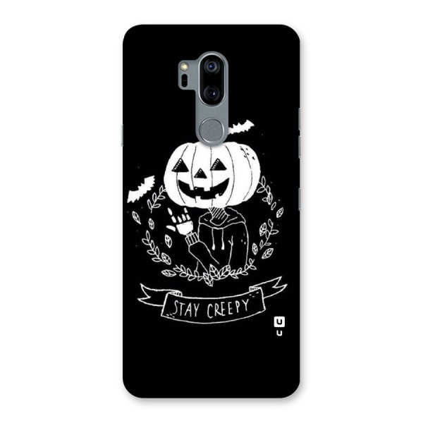 Stay Creepy Back Case for LG G7