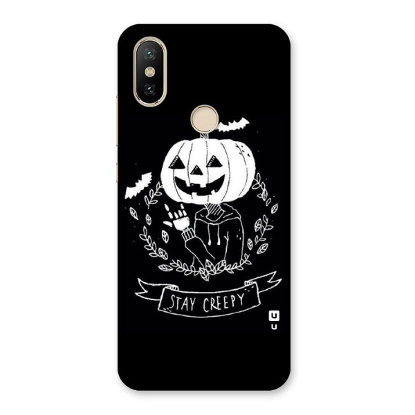 Stay Creepy Back Case for Mi A2