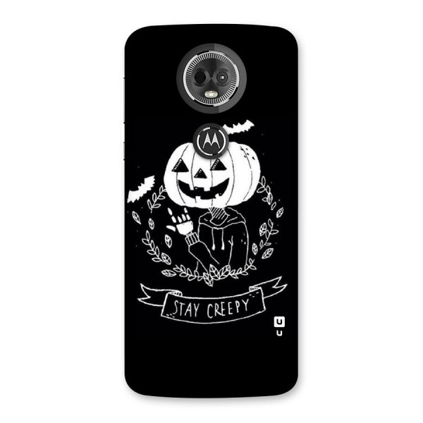 Stay Creepy Back Case for Moto E5 Plus