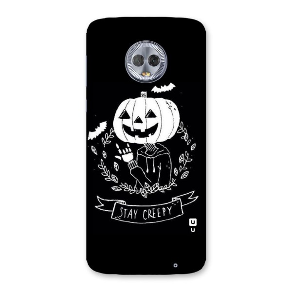 Stay Creepy Back Case for Moto G6 Plus