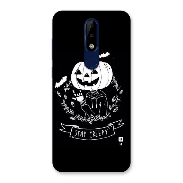 Stay Creepy Back Case for Nokia 5.1 Plus