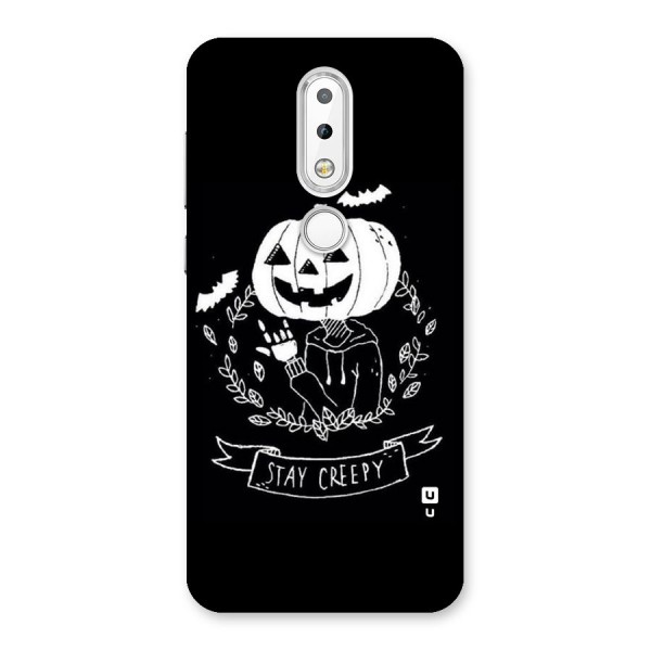 Stay Creepy Back Case for Nokia 6.1 Plus