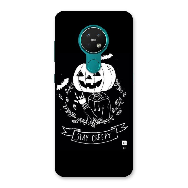 Stay Creepy Back Case for Nokia 7.2