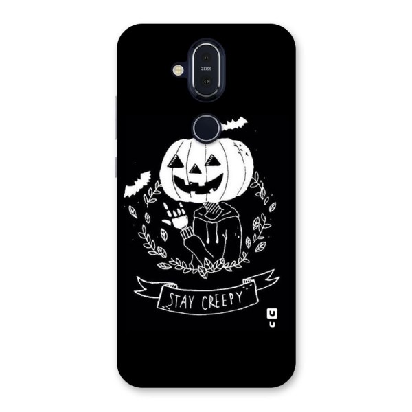 Stay Creepy Back Case for Nokia 8.1