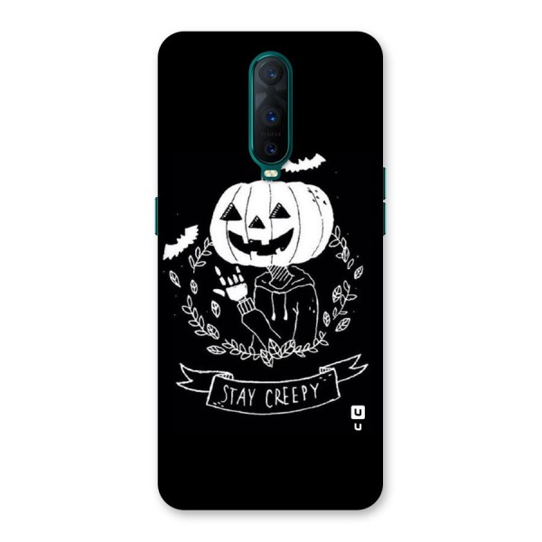 Stay Creepy Back Case for Oppo R17 Pro