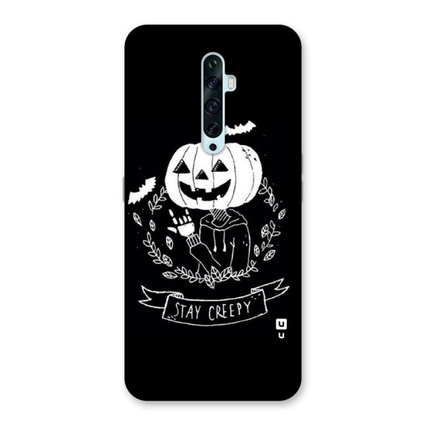 Stay Creepy Back Case for Oppo Reno2 F