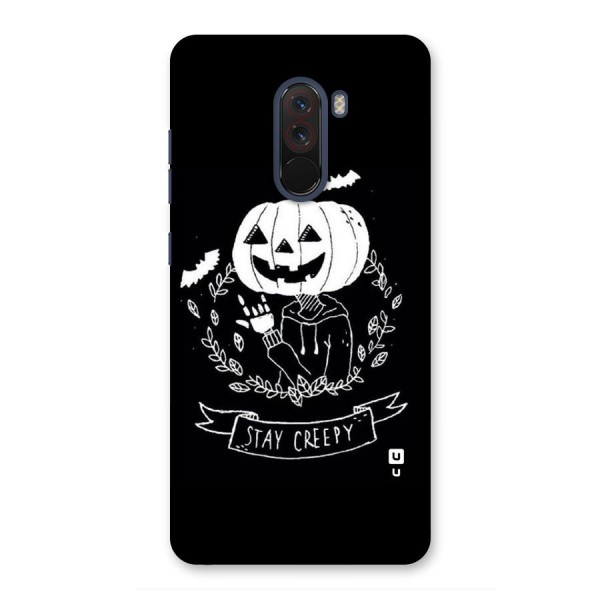 Stay Creepy Back Case for Poco F1