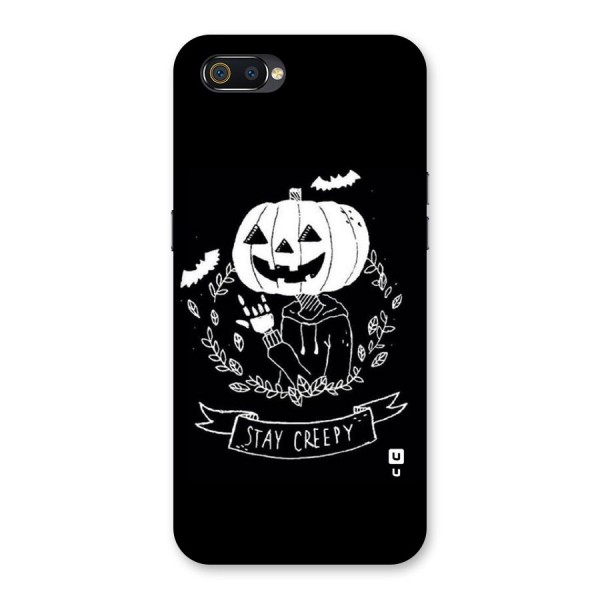 Stay Creepy Back Case for Realme C2