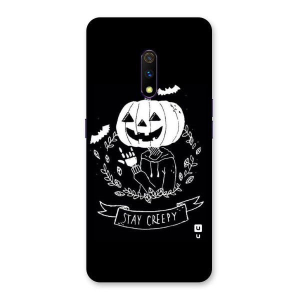 Stay Creepy Back Case for Realme X
