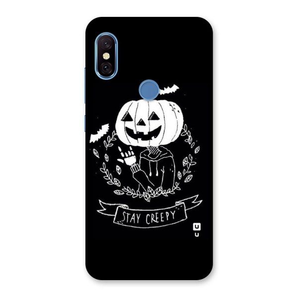 Stay Creepy Back Case for Redmi Note 6 Pro