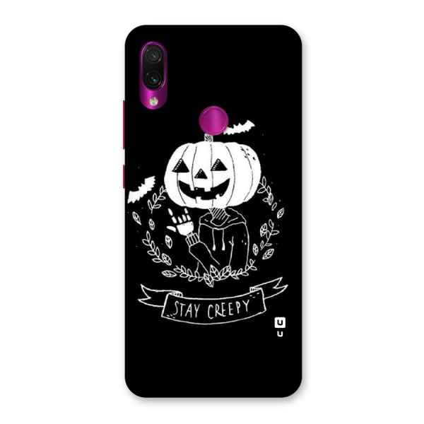 Stay Creepy Back Case for Redmi Note 7 Pro