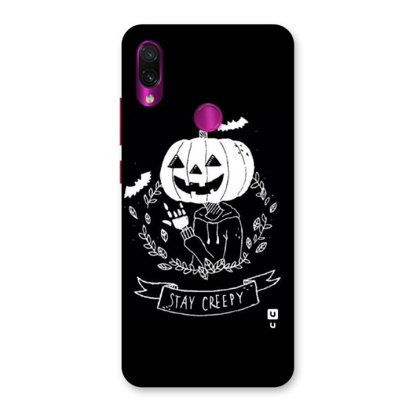 Stay Creepy Back Case for Redmi Note 7 Pro