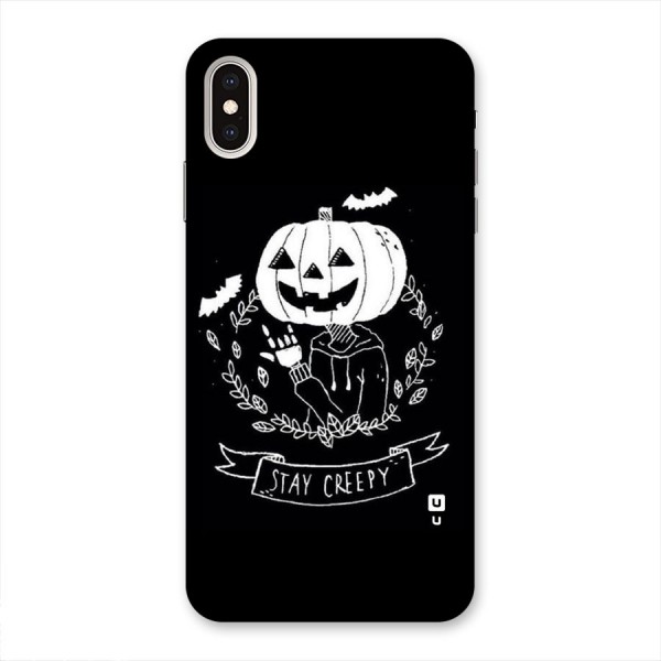 Stay Creepy Back Case for iPhone XS Max