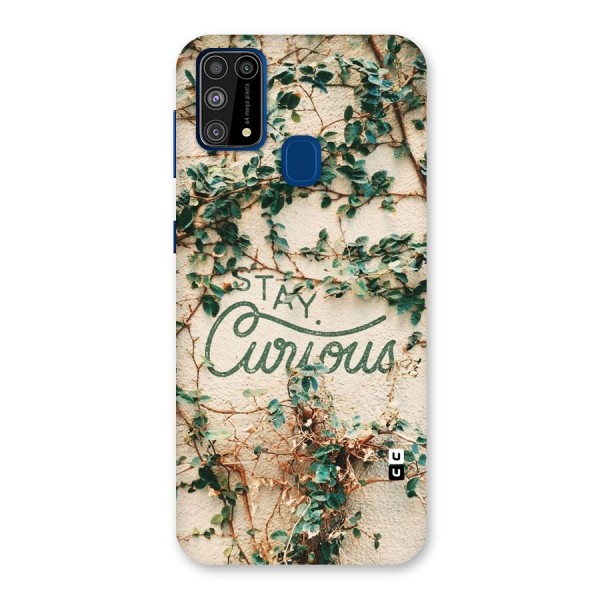 Stay Curious Back Case for Galaxy F41
