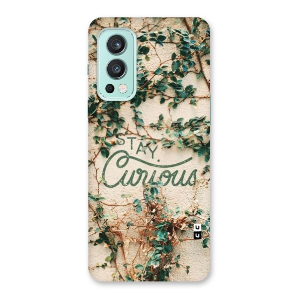 Stay Curious Back Case for OnePlus Nord 2 5G