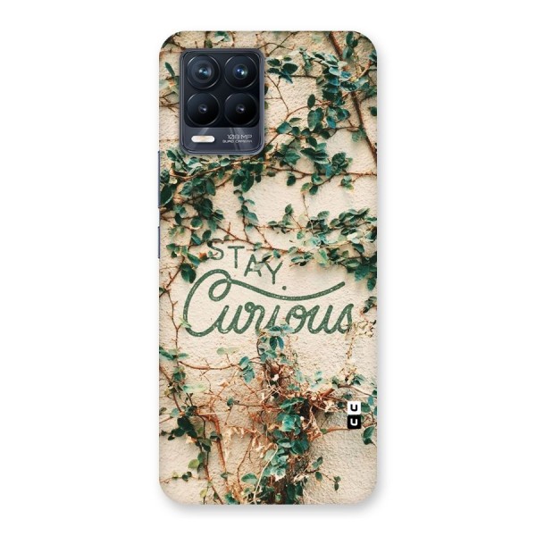 Stay Curious Back Case for Realme 8 Pro
