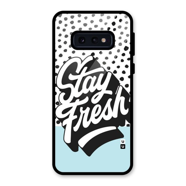 Stay Fresh Glass Back Case for Galaxy S10e
