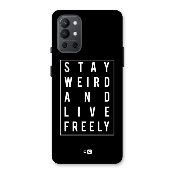 Stay Weird Live Freely Back Case for OnePlus 9R
