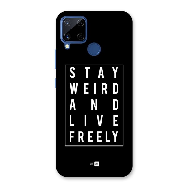 Stay Weird Live Freely Back Case for Realme Narzo 30A