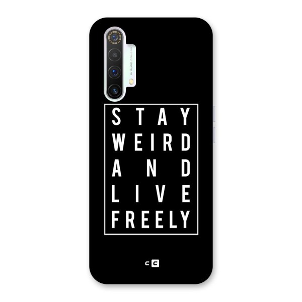 Stay Weird Live Freely Back Case for Realme X3 SuperZoom