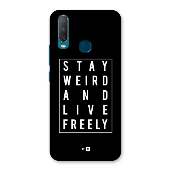 Stay Weird Live Freely Back Case for Vivo U10