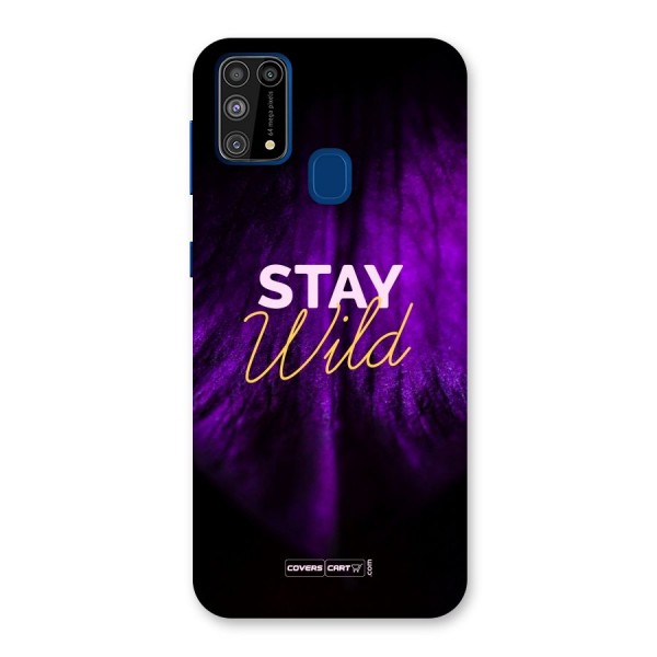 Stay Wild Back Case for Galaxy M31