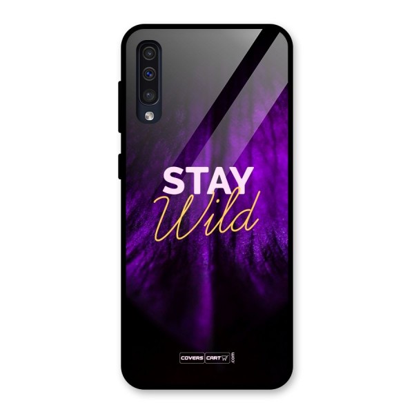 Stay Wild Glass Back Case for Galaxy A50