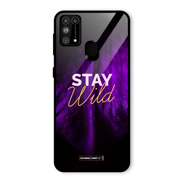 Stay Wild Glass Back Case for Galaxy M31